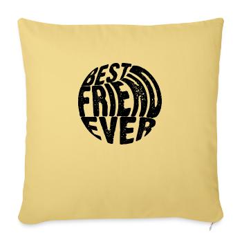 Best friend ever. - Sofa pillowcase 17,3'' x 17,3'' (45 x 45 cm) - washed yellow - Front