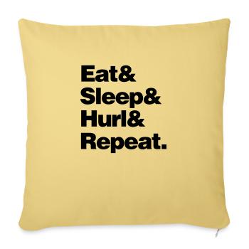 eat sleep hurl and repeat - Sofa pillowcase 17,3'' x 17,3'' (45 x 45 cm) - washed yellow - Front