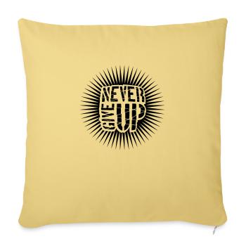 Never give up - Sofa pillowcase 17,3'' x 17,3'' (45 x 45 cm) - washed yellow - Front