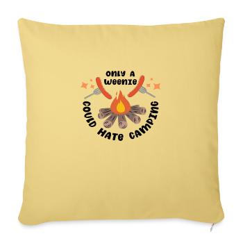 Only a Weenie could hate a Camping - Sofa pillowcase 17,3'' x 17,3'' (45 x 45 cm) - washed yellow - Front