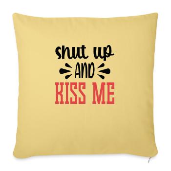 Shut Up and Kiss me - Sofakissenbezug 45 x 45 cm - Hellgelb - Vorne