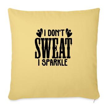 I Don ́t Sweat I Sparkle - Sofa pillowcase 17,3'' x 17,3'' (45 x 45 cm) - washed yellow - Front