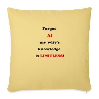 My Wife's Infinite Wisdom: Who Needs AI - Sofa pillowcase 17,3'' x 17,3'' (45 x 45 cm) - washed yellow - Front