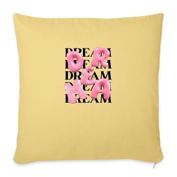 "Dream Big T-Shirt- Inspiring Design for Dreamers" - Sofa pillowcase 17,3'' x 17,3'' (45 x 45 cm) - washed yellow - Front