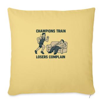 Champions train, losers complain - Sofa pillowcase 17,3'' x 17,3'' (45 x 45 cm) - washed yellow - Front