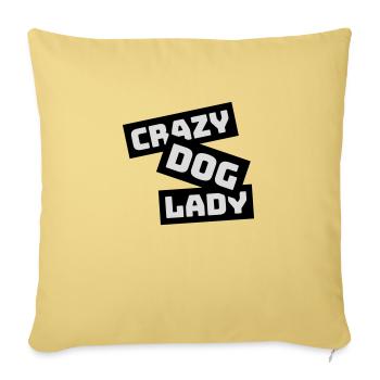 crazy dog lady Zitat - Sofakissenbezug 45 x 45 cm - Hellgelb - Vorne