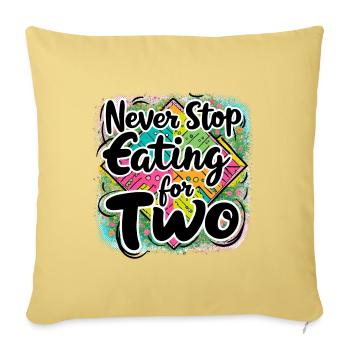 Never Stop Eating For Two Design - Sofa pillowcase 17,3'' x 17,3'' (45 x 45 cm) - washed yellow - Front
