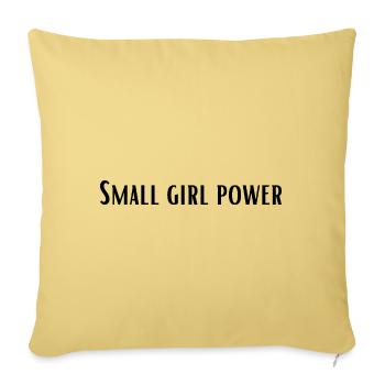 Small girl power | Funny girl/woman gift - Sofa pillowcase 17,3'' x 17,3'' (45 x 45 cm) - washed yellow - Front