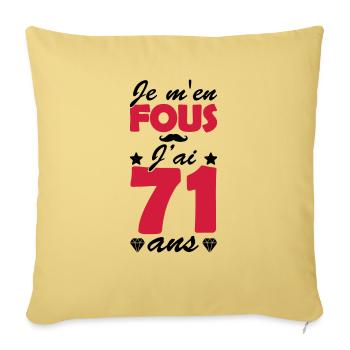 je m en fous j ai 71 ans / anniversaire 71 ans - Housse de coussin décorative 45 x 45 cm - jaune délavé - Devant
