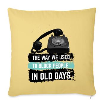That's how we used to block people - Sofa pillowcase 17,3'' x 17,3'' (45 x 45 cm) - washed yellow - Front