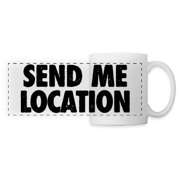Send Me Location - Cool Meme - Panoramic Mug - white - Front