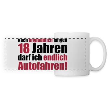 18 Geburtstag volljährig endlich Autofahren - Panoramatasse - Weiß - Vorne