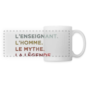 Maquette de Mug panoramique contrasté et blanc « L'Enseignant : L'Homme, Le Mythe, La Légende » à imprimer et personnaliser