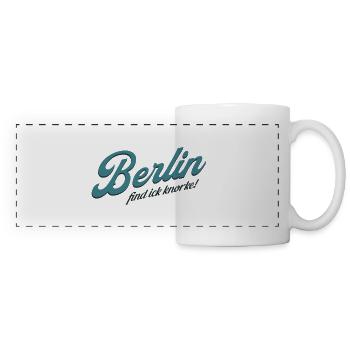 Berlin find ick knorke - Deutschland - Germany - Panoramatasse - Weiß - Vorne