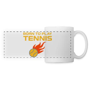 Born to play tennis (Tennisball mit Flammen) - Panoramic Mug - white - Front