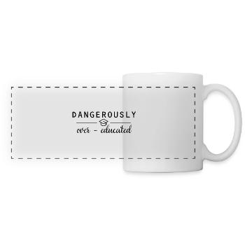 Dangerously overeducated Phd Abschluss Geschenk - Panoramatasse - Weiß - Vorne
