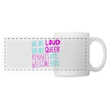 LOUD & QUEER REFUGEES WELCOME! - Panoramic Mug - white - Front