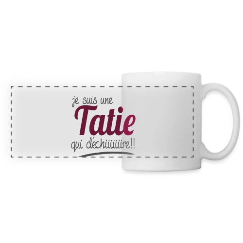 Ma Tatie Qui Déchire - Mug panoramique contrasté et blanc