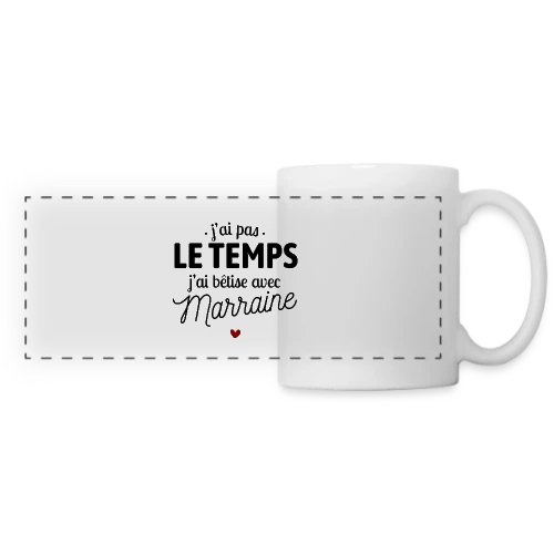 J'ai Pas le Temps, J'ai Bêtises avec Marraine - Mug panoramique contrasté et blanc