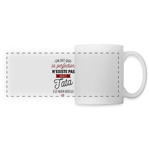Ma Tata, la Perfection existe - Mug panoramique contrasté et blanc