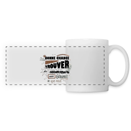 T-shirt Humour Départ Collègues : "Bonne Chance Pour Trouver Mieux !" - Mug panoramique contrasté et blanc