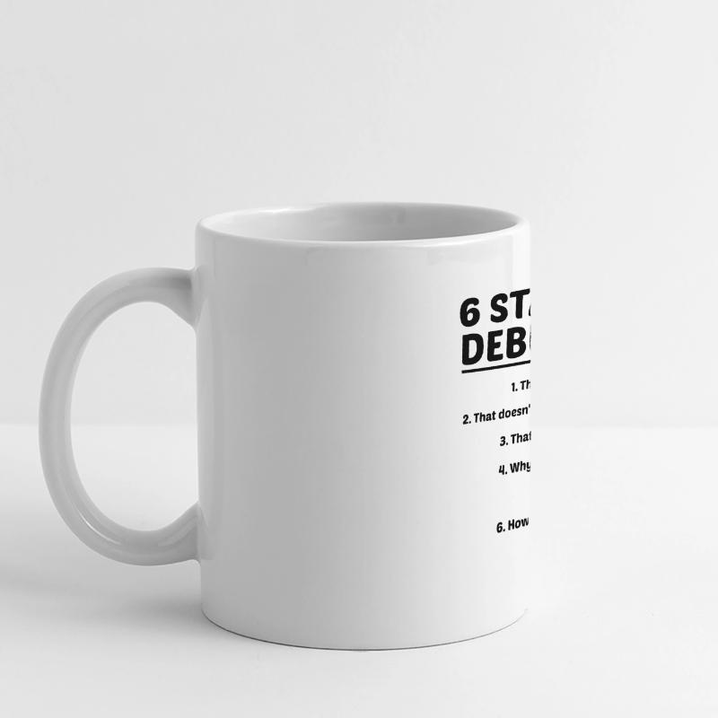6 Stages Of Debugging Coder Programmer Software De Panoramatasse