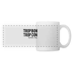 Maquette de Mug panoramique contrasté et blanc « T-shirt Humour 'Trop Bon Trop Con' » à imprimer et personnaliser