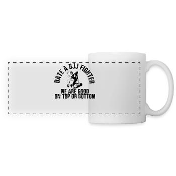Date of a Bjj Fighter Good Top Or Bottom Jiu - Panoramic Mug - white - Front