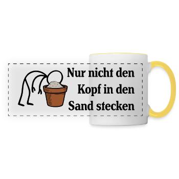 Nur nicht den Kopf in den Sand stecken - Panoramatasse - Weiß/Gelb - Vorne