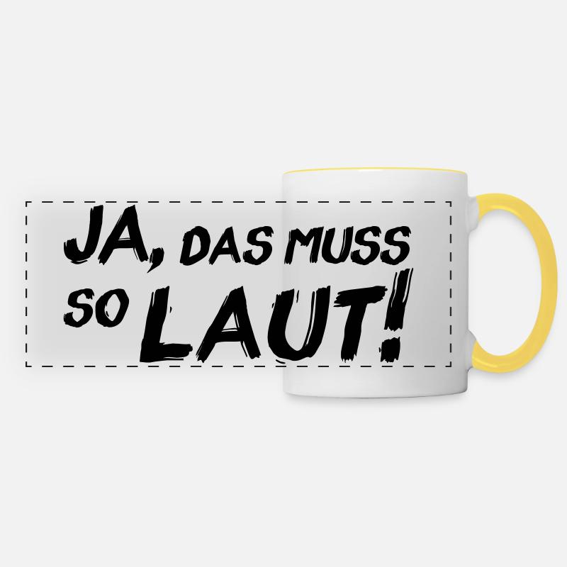 Ja, das muss so laut! - Panoramatasse - Weiß/Gelb