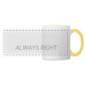 MOM's always right - Panoramic Mug - white/yellow - Front