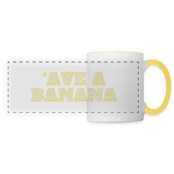 ́ave a Banana - Panoramic Mug - white/yellow - Front