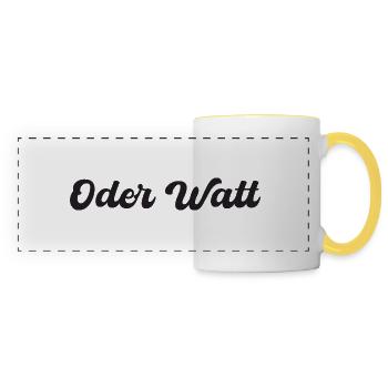 "Oder Watt" Spruch aus dem Ruhrpott - Panoramatasse - Weiß/Gelb - Vorne