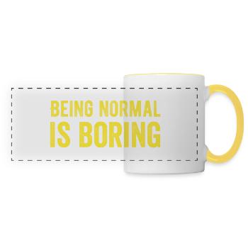 Being normal is boring - Panoramic Mug - white/yellow - Front