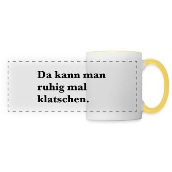 Da kann man ruhig mal klatschen - Deutschland - Panoramatasse - Weiß/Gelb - Vorne