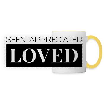 Seen Appreciated Loved - Panoramatasse - Weiß/Gelb - Vorne