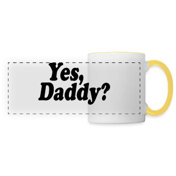 Yes daddy - Panoramatasse - Weiß/Gelb - Vorne