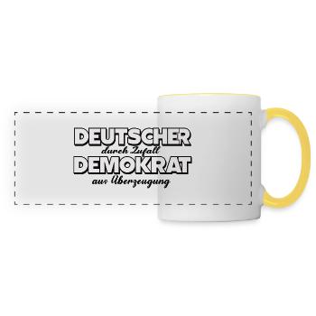Deutscher durch Zufall, Demokrat aus Überzeugung - Panoramatasse - Weiß/Gelb - Vorne