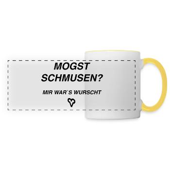 Mogst Schmusen? Mir war‘s wurscht - Panoramatasse - Weiß/Gelb - Vorne