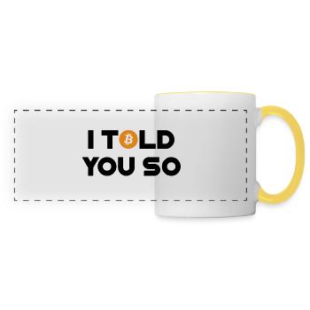 Funny trading shirt - i told you so - Panoramatasse - Weiß/Gelb - Vorne