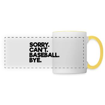 Sorry Can't Baseball Bye - Panoramic Mug - white/yellow - Front