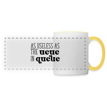 As useless as the Ueue in Queue - Panoramatasse - Weiß/Gelb - Vorne