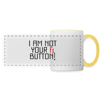 I Am Not Your F1 Button - Panoramatasse - Weiß/Gelb - Vorne