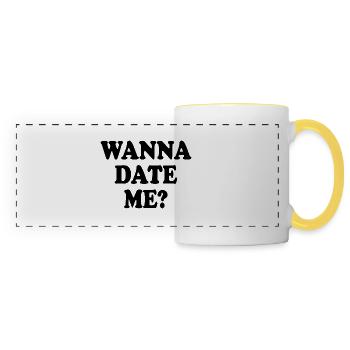 wanna date me - Panoramic Mug - white/yellow - Front