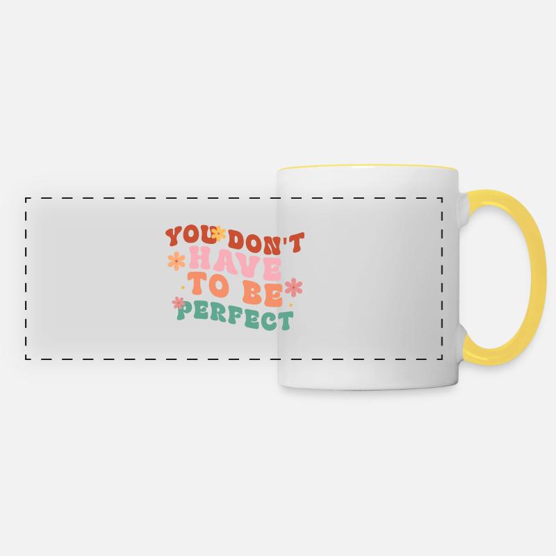 You Don't Have To Be Perfect - Panoramic Mug - white/yellow