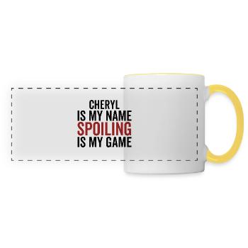 Cheryl is My Name Spoiling is My Game - Panoramic Mug - white/yellow - Front