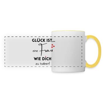 Glück ist, eine Frau wie Dich zu haben - Panoramatasse - Weiß/Gelb - Vorne