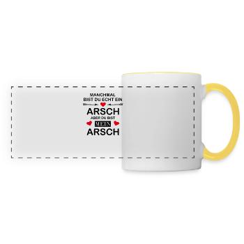 Manchmal bist du echt ein Arsch. Aber meiner. - Panoramatasse - Weiß/Gelb - Vorne