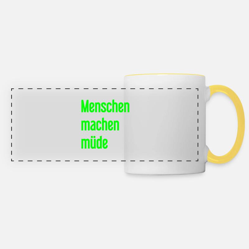 Menschen machen müde - Lustiger Spruch - Panoramatasse - Weiß/Gelb