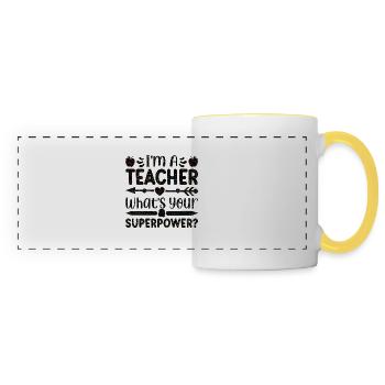I'm a teacher Teacher Superpower superpower math - Panoramic Mug - white/yellow - Front